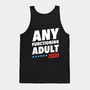 Any Functioning Adult 2020 Tank Top